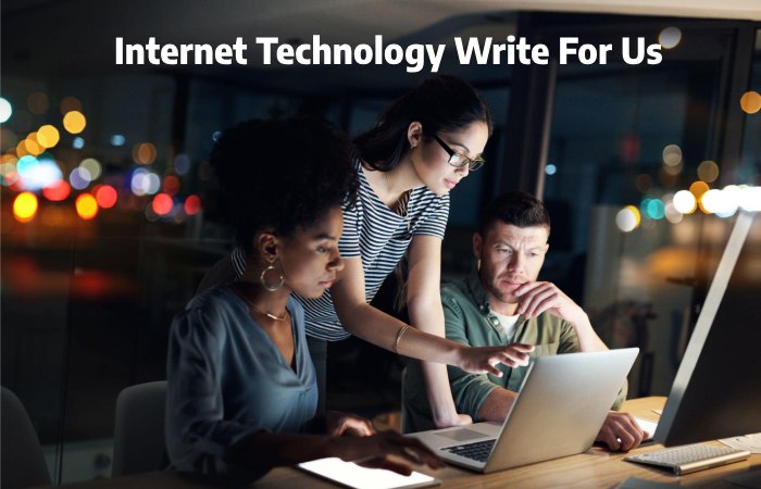 Internet Technology Write For Us