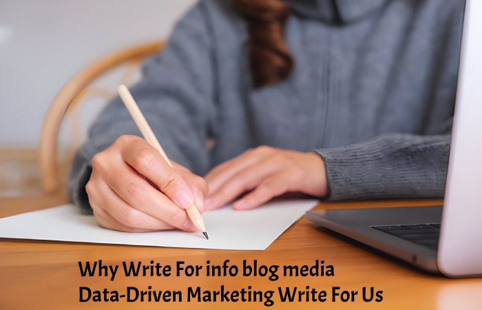 Why Write for info blog media- Data-Driven Marketing Write For Us